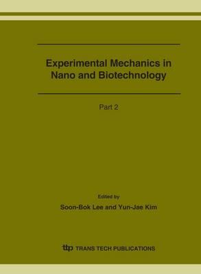 Experimental Mechanics in Nano and Biotechnology: Proceedings of the International Conference on Experimental Mechanics (ICEM 2006), September 26-29, 2006, Jeju, Korea, the 5th Asian Conference on Experimental Mechanics (ACEM5)