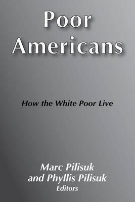 Poor Americans: How the White Poor Live