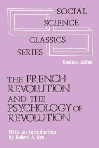 The French Revolution and the Psychology of Revolution