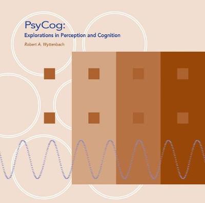 PsyCog: Explorations in Perception and Cognition