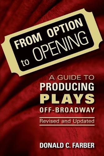 From Option to Opening: A Guide to Producing Plays Off-Broadway