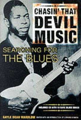 Chasin' That Devil Music, Searching for the Blues: With Online Resource