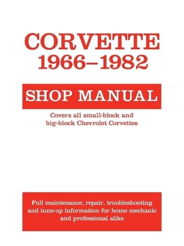 Corvette, 1966-1982: Shop Manual