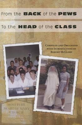 From the Back of the Pews to the Front of the Class: The Remarkable Accomplishments of a Segregated Catholic High School in the Deep South