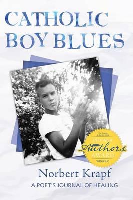 Catholic Boy Blues: A Poet's Journal of Healing