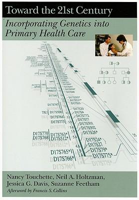 Toward the 21st Century: Incorporating Genetics Into Primary Health Care