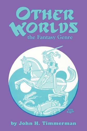 Other Worlds the Fantasy Genre