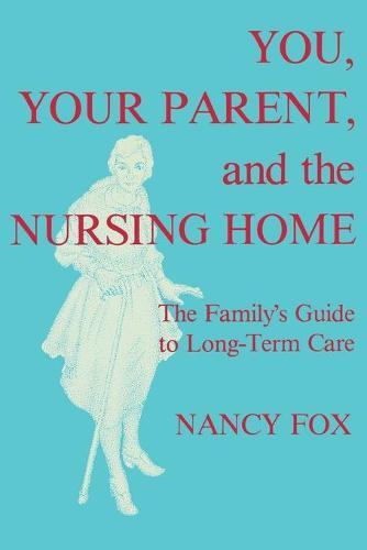 You, Your Parent and the Nursing Home