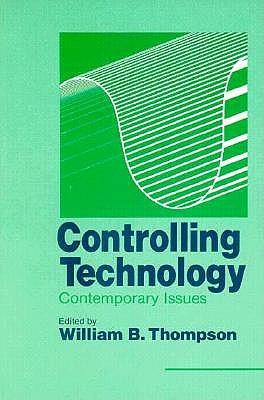 Controlling Technology: Contemporary Issues