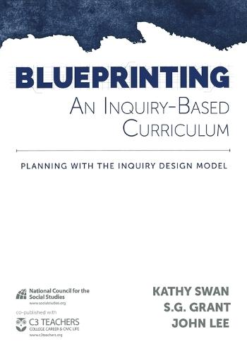 Blueprinting an Inquiry-Based Curriculum: Planning with the Inquiry Design Model