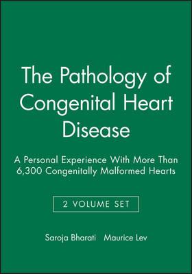 The Pathology of Congenital Heart Disease, 2 Volume Set: A Personal Experience With More Than 6,300 Congenitally Malformed Hearts