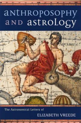 Anthroposophy and Astrology: The Astronomical Letters of Elizabeth Vreede