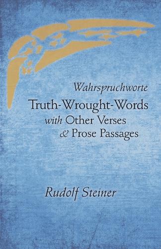 Truth-Wrought-Words: And Other Verses and Prose Passages