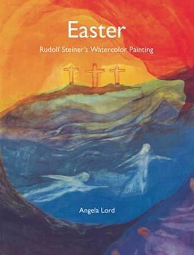 Easter: Rudolf Steiner's Watercolor Painting