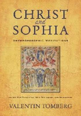 Christ and Sophia: Anthroposophic Meditations on the Old Testament, New Testament and Apocalypse