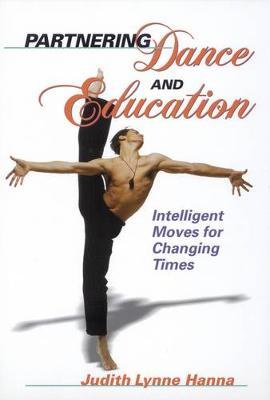 Partnering Dance and Education: Intelligent Moves for Changing Times