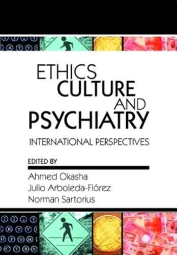 Ethics, Culture, and Psychiatry: International Perspectives