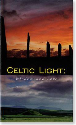 Celtic Light: Wisdom and Lore