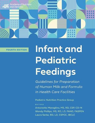 Infant and Pediatric Feedings: Guidelines for Preparation of Human Milk and Formula in Health Care Facilities