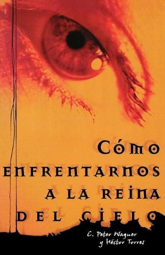 Cómo enfrentarnos a la reina del cielo