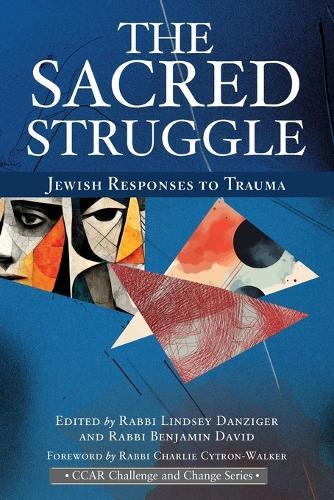 The Sacred Struggle: Jewish Responses to Trauma