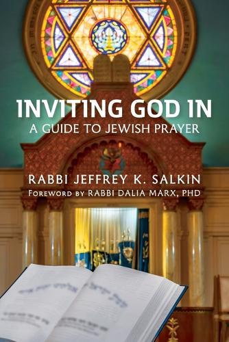 Inviting God In: A Guide to Jewish Prayer