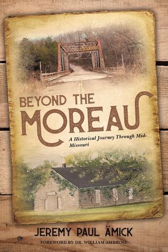 Beyond the Moreau: A Historical Journey Through Mid-Missouri