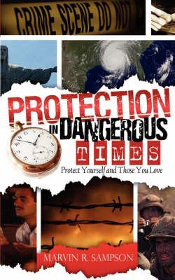 Protection in Dangerous Times