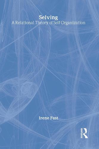 Selving: A Relational Theory of Self Organization
