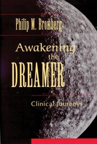 Awakening the Dreamer: Clinical Journeys