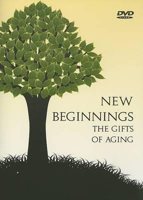 New Beginnings: The Gifts of Aging Video