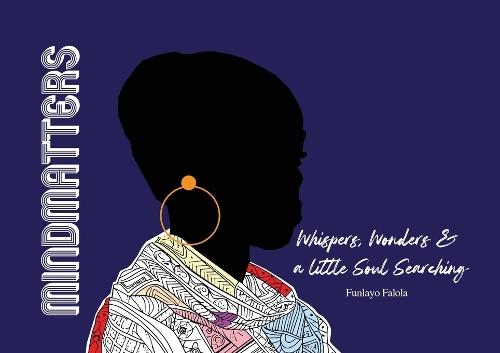 Mindmatters: Whispers, Wonders & a little Soul Searching