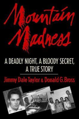 Mountain Madness: A True Story of Murder, Guilt, & Innocence