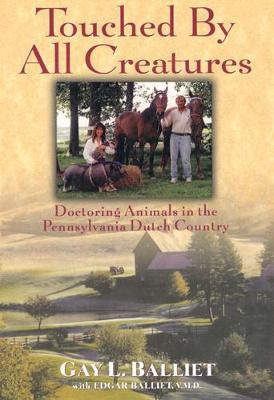 Touched by All Creatures: Doctoring Animals in the Pennsylvania Dutch Country