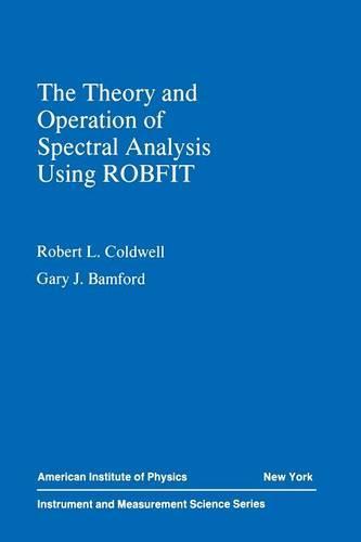 The Theory and Operation of Spectral Analysis: Using ROBFIT