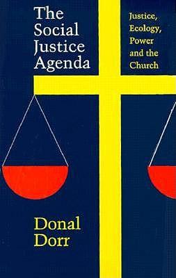 The Social Justice Agenda: Justice, Ecology, Power and the Church