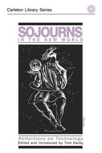 Sojourns in the New World: Reflections on Technology
