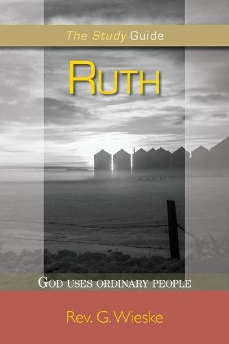 Ruth: God Uses Ordinary People