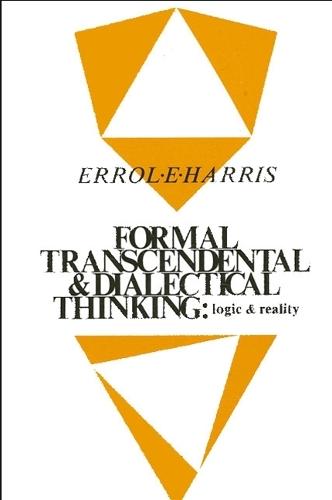Formal, Transcendental, and Dialectical Thinking: Logic and Reality