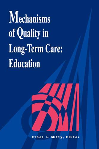 POD- MECHANISMS OF QUALITY IN LONG-TERM CARE: EDUCATION