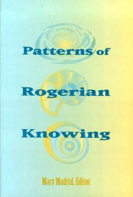 Patterns of Rogerian Knowing