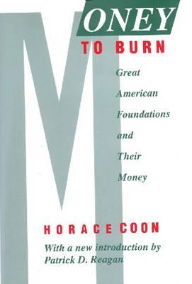 Money to Burn: Great American Foundations and Their Money