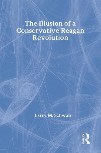 The Illusion of a Conservative Reagan Revolution