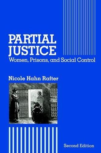 Partial Justice: Women, Prisons and Social Control