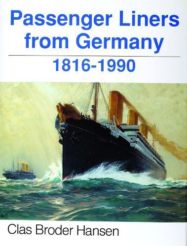 Passenger Liners from Germany: 1816-1990