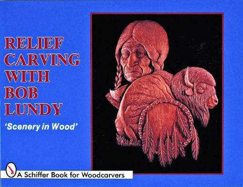 Relief Carving with Bob Lundy: """Scenery in Wood"""