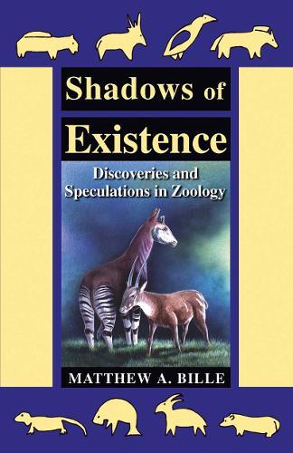 Shadows of Existence: Discoveries and Speculations in Zoology