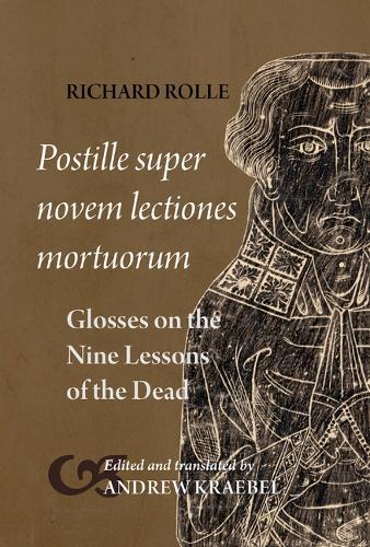 Richard Rolle, Postille Super Novem Lectiones Mortuorum / Glosses on the Nine Lessons of the Dead
