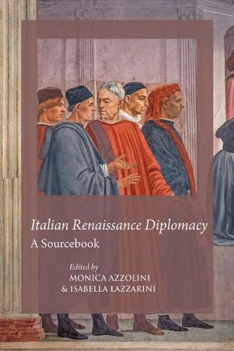 Italian Renaissance Diplomacy: A Sourcebook