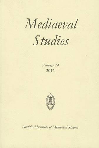Mediaeval Studies, Volume 74